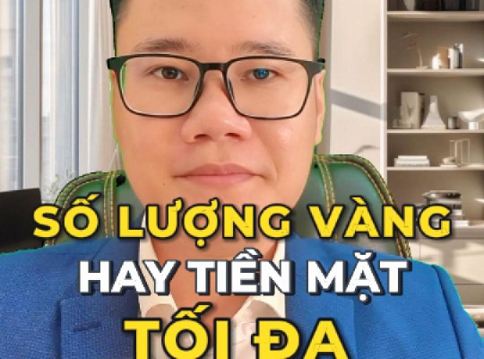 SỐ LƯỢNG VÀNG HAY TIỀN MẶT TỐI ĐA KHI XUẤT NHẬP CẢNH VÀO VIỆT NAM MÀ KHÔNG CẦN PHẢI KHAI BÁO LÀ BAO NHIÊU?